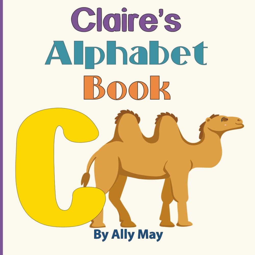 Claire's Alphabet Book: A Children's Personalized Animal ABCs and 123s