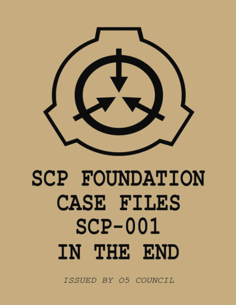 SCP Case Files: SCP 001 In The End