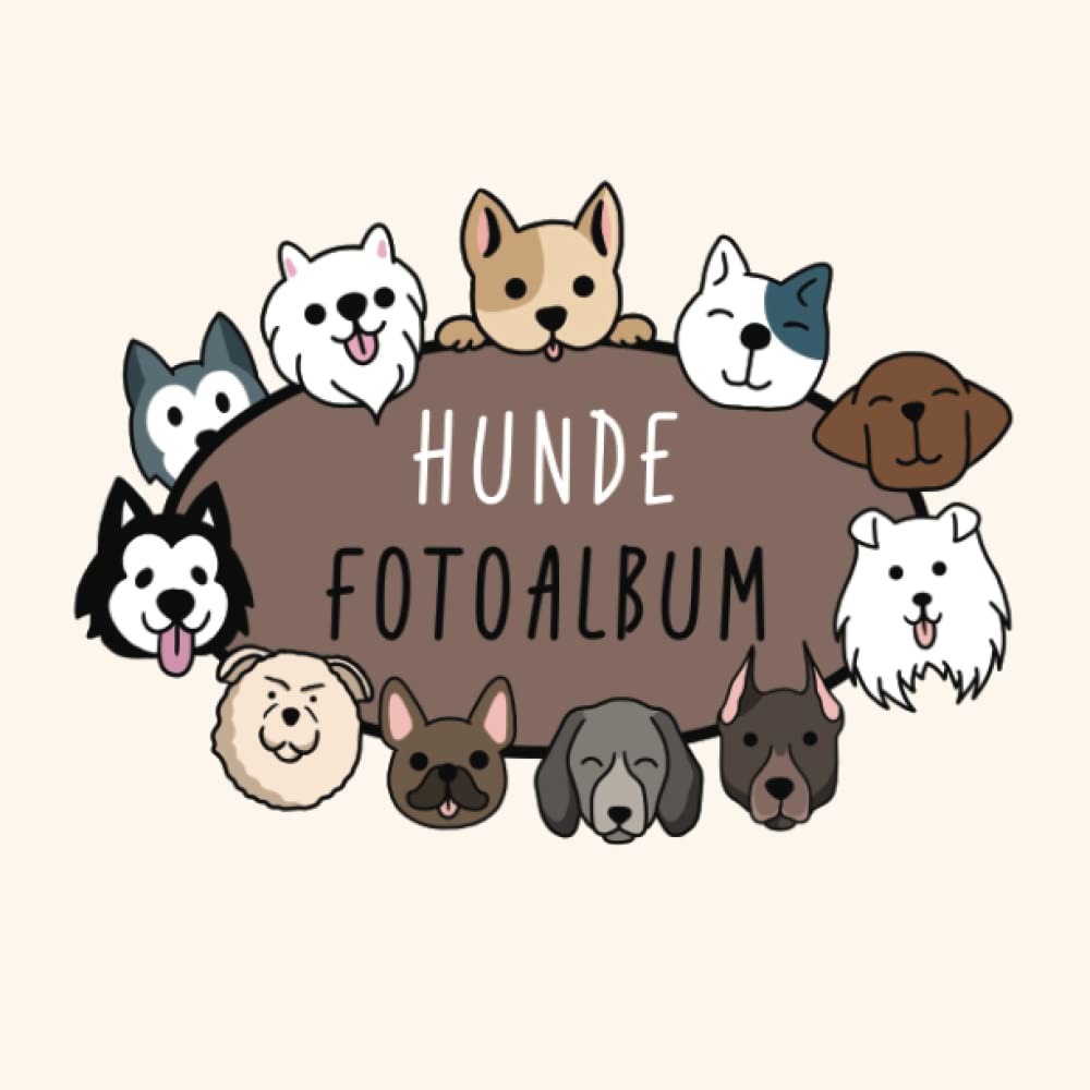 Independently published Hunde Fotoalbum: Hunde Album zum Festhalten besonderer Erinnerungen - Geschenk für Hunde und Hundebesitzer (German Edition)