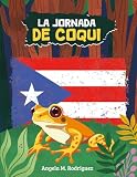 La Jornada de Coquí (Spanish Edition)
