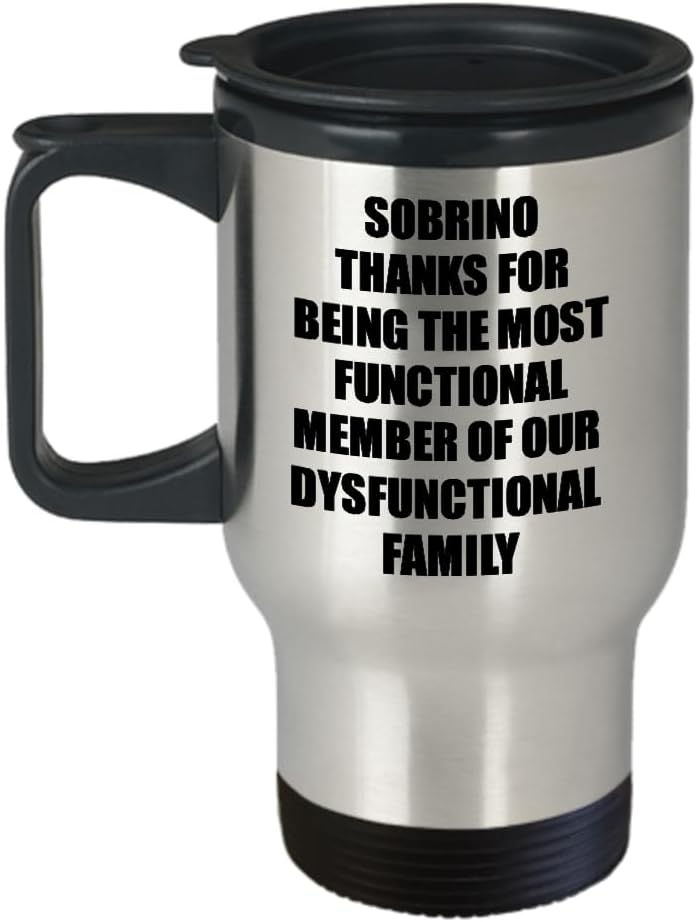 EzGift Sobrino Travel Mug Thanks For Being Most Functional Family Member Funny Sarcastic Gift Irony Gag Coffee Tea Insulated Cup