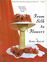 From silk to flowers B00072O8HW Book Cover
