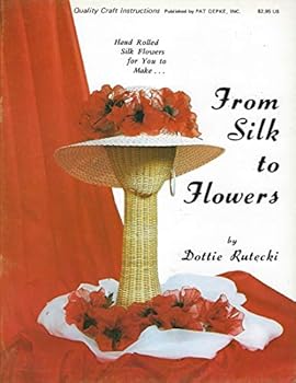 Unknown Binding From silk to flowers Book