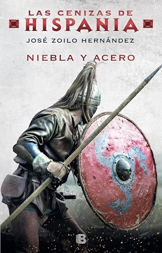 Niebla y acero (Las cenizas de Hispania 2) (Spanish Edition)