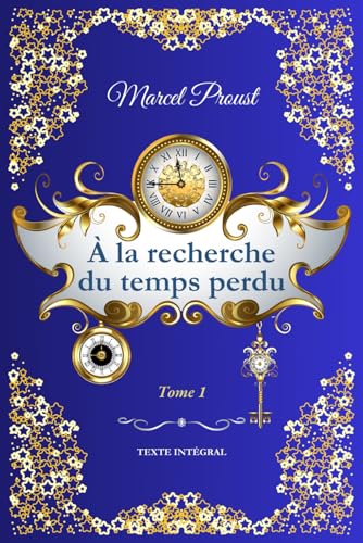 À La Recherche Du Temps Perdu Tome 1: Du Côté De Chez Swann