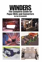 Winders: The Complete Guide for Paper Mills and Converters 0898523478 Book Cover