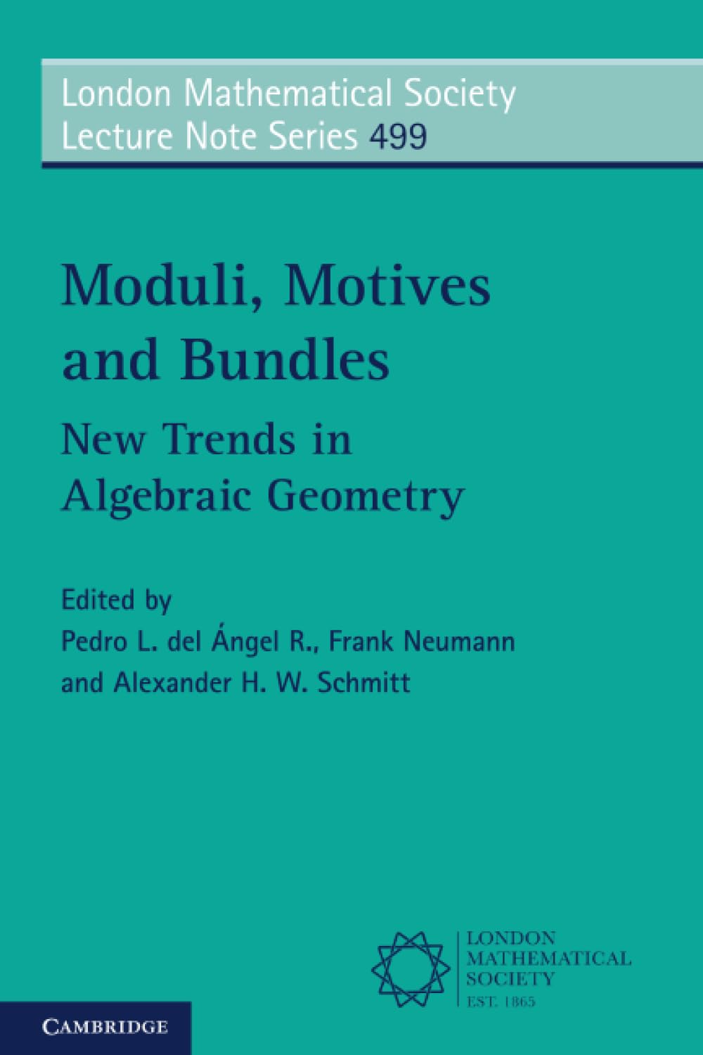 Moduli, Motives and Bundles: New Trends in Algebraic Geometry (London Mathematical Society Lecture Note Series)