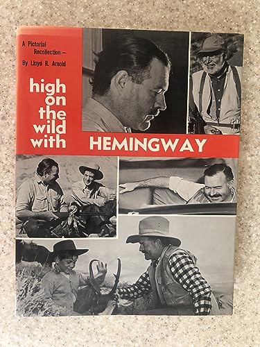 High on the wild with Hemingway, B0006BUI96 Book Cover