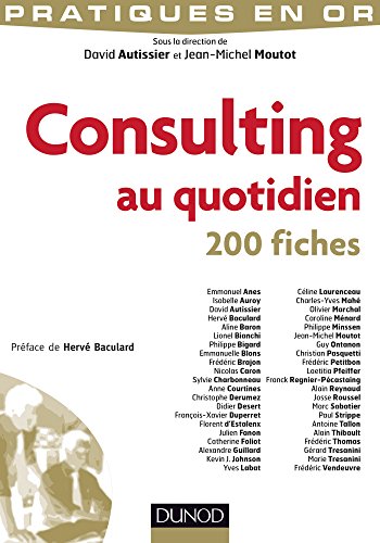 Télécharger Consulting au quotidien : 200 fiches (Pratiques en Or) PDF
