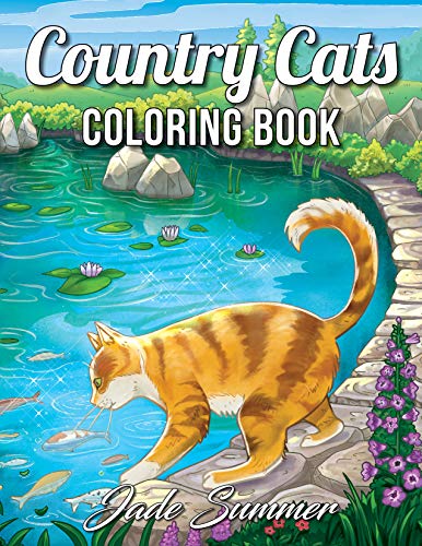 Télécharger Country Cats Coloring Book: An Adult Coloring Book with Adorable Cats, Charming Country Life, and Re PDF Ebook En Ligne