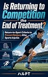 試合に戻れれば治療終了？ スポーツ障害後に再発を防ぐ「復帰基準」