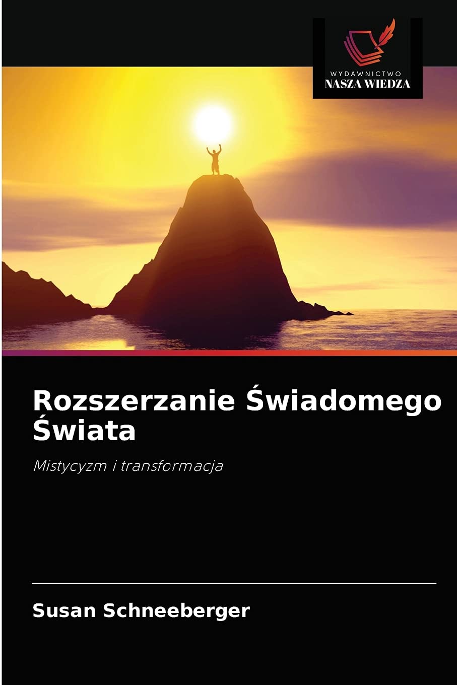 Rozszerzanie Świadomego Świata: Mistycyzm i transformacja