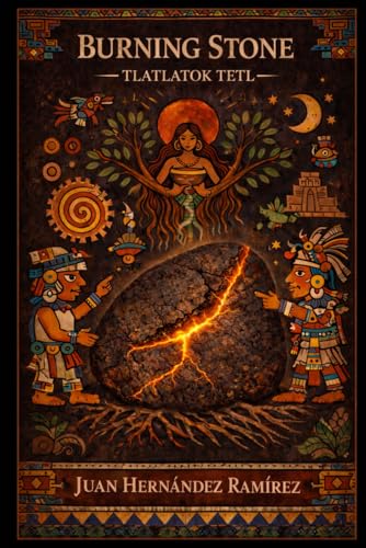 Burning Stone: Tlatlatok Tetl