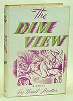 The Dim View B0007HSGWK Book Cover