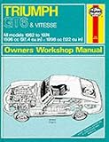 Haynes Triumph Gt6 Vitesse Owners' Workshop Manual, 1962-1974 (Classic Reprint Series: Owner's Workshop Manual)
