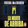La mujer de arriba