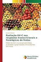 Radiação UV-C nas respostas transcricionais e fisiológicas de frutos 3841705596 Book Cover