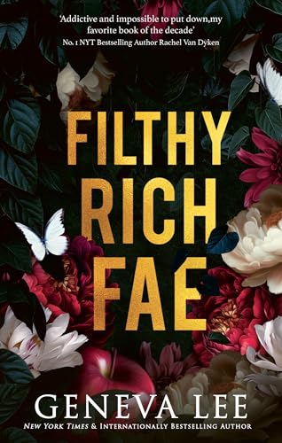 Filthy Rich Fae: Tiktok Made Me Buy It! A Spicy, Unputdownable Slow Burn Enemies To Lovers Romantasy