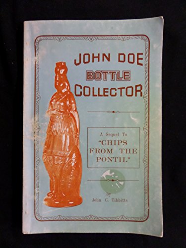 John Doe, Bottle Collector B000JWQG7U Book Cover