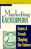 Marketing Encyclopedia: Issues and Trends Shaping the Future