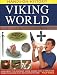 Hands-On History! Viking World: Learn about the legendary Norse raiders, with 15 step-by-step projects and more than 350 exciting pictures