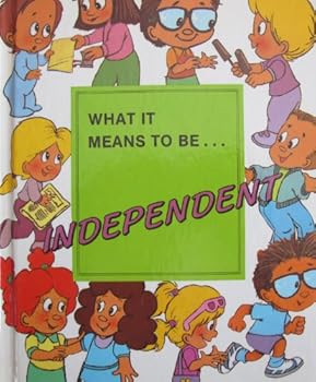 Hardcover What It Means to be... INDEPENDENT (What It Means to Be..., 11) Book