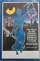 The Role of the Supreme Court in American Political Culture: Preserving the Founding Myths 0773458433 Book Cover