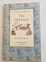 The old farm (A Tell me grandpa tale) 092904102X Book Cover
