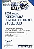  Test della personalità logico-attitudinali e colloquio. Per la preparazione ai concorsi nelle forze di polizia e nelle forze armate. Con aggiornamento online