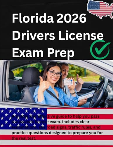 FLORIDA DRIVERS LICENSE HANDBOOK 2025/2026: FEATURING: Road Signs And Signals,