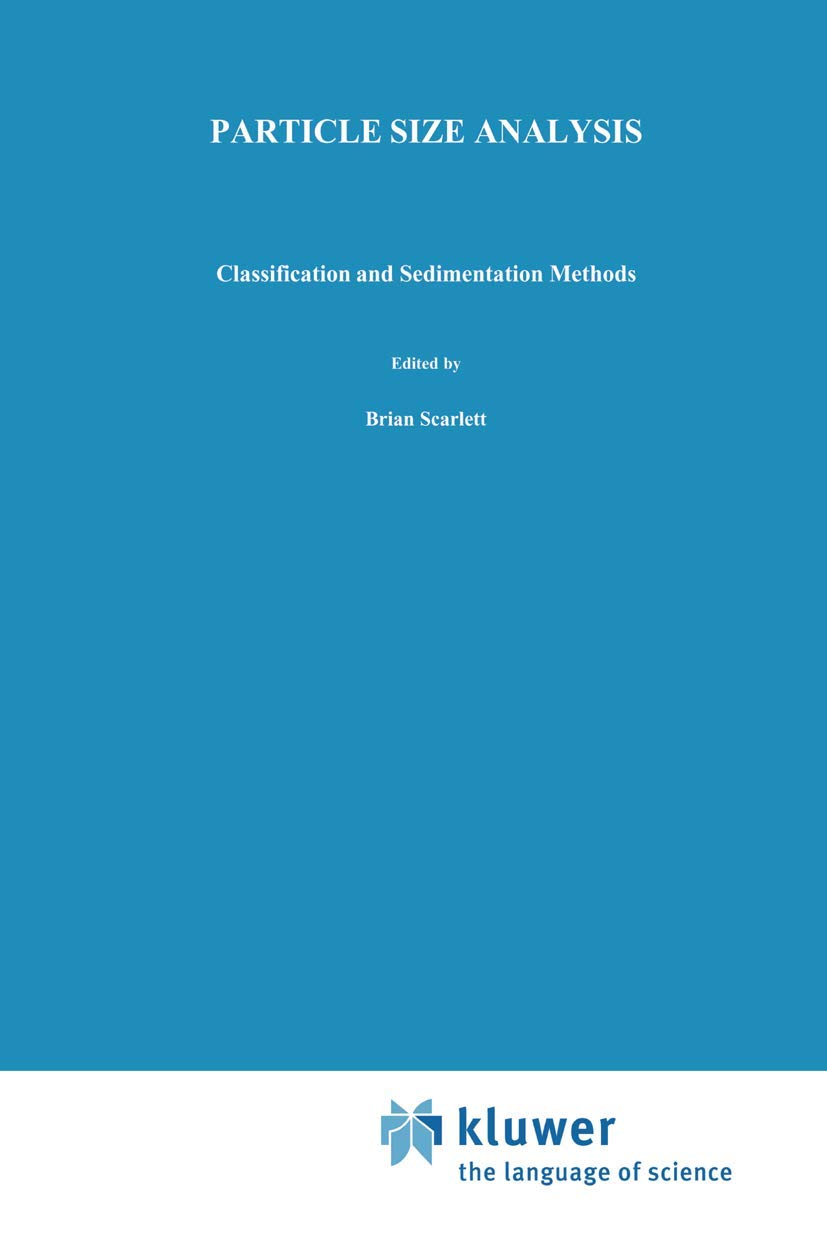 Particle Size Analysis: Classification and sedimentation methods: 5 (Particle Technology Series)