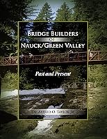 Bridge Builders of Nauck/Green Valley: Past and Present 1480911348 Book Cover