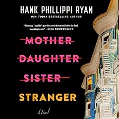 Mother Daughter Sister Stranger Audiolibro Por Hank Phillippi Ryan arte de portada