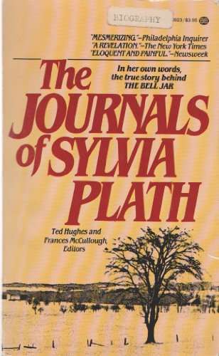 The Journals of Sylvia Plath The Journals of Sylvia Plath