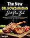 The New Dr. Nowzaradan Diet Plan Book: 1200-Calorie Meal Plan and Recipes to Burn Fat, Maintain the Perfect Weight and Mindset Before and After Surgery, Without Feeling on a Diet + A Success Story