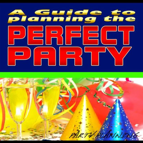 Amazon.com: A Guide To Planning The Perfect Party : Party Planning ...