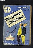  PAS SERIEUX S ABSTENIR