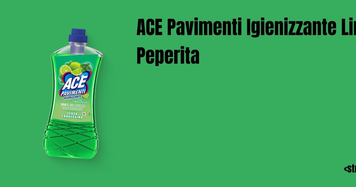 ACE Pavimenti - Limpiador de suelos higiénico, 12 unidades, lima y menta, sin lejía, limpia a fondo y aporta brillo a los suelos, 1 litro + llavero Beni Culinari gratuito