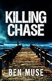 Killing Chase (The Better Off Dead Series Book 1)