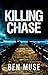 Killing Chase (The Better Off Dead Series Book 1)