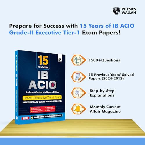 Image of PW 15 Yearwise IB ACIO (Assistant Central Intelligence Officer) Grade-ll Executive Tier-1 Solved Papers (2024-2012) PYQs For Exam 2025-26 English Edition