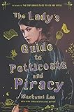  The Lady\'s Guide to Petticoats and Piracy (Montague Siblings, Band 2)