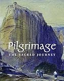 Pilgrimage: The Sacred Journey