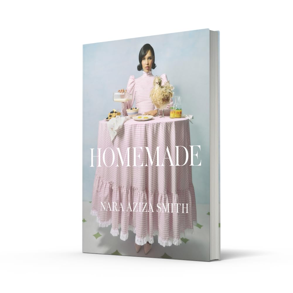 Homemade: The Debut Cookbook by Nara Aziza Smith