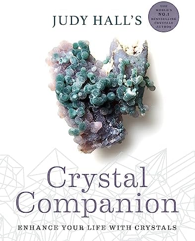 Judy Hall's Crystal Companion: Enhance your life with crystals