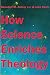 How Science Enriches Theology