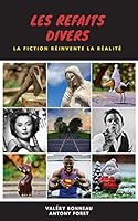 Les Refaits Divers: La fiction réinvente la réalité B079PT1N15 Book Cover