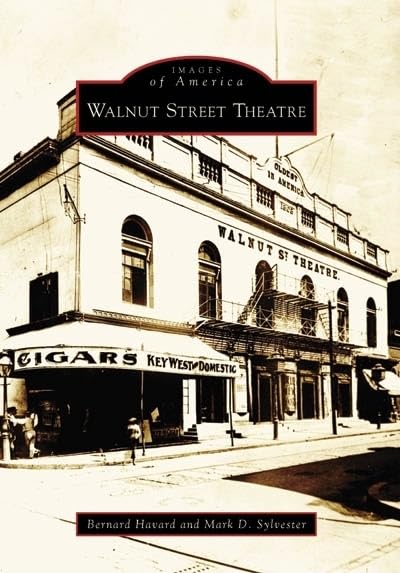 Walnut Street Theatre (Images of America: Pennsylvania)