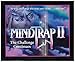 MindTrap II 2 ~ The Challenge Continues