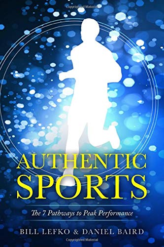 Authentic Sports, the Seven Pathways to Peak Performance